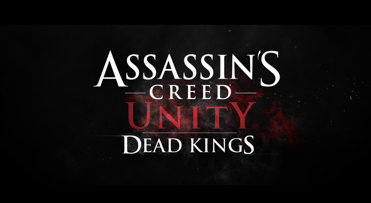 Assassin's Creed Unity Dead Kings DLC Gameplay Walkthrough Part 1