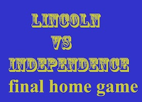 Lincoln vs Independence this Friday!