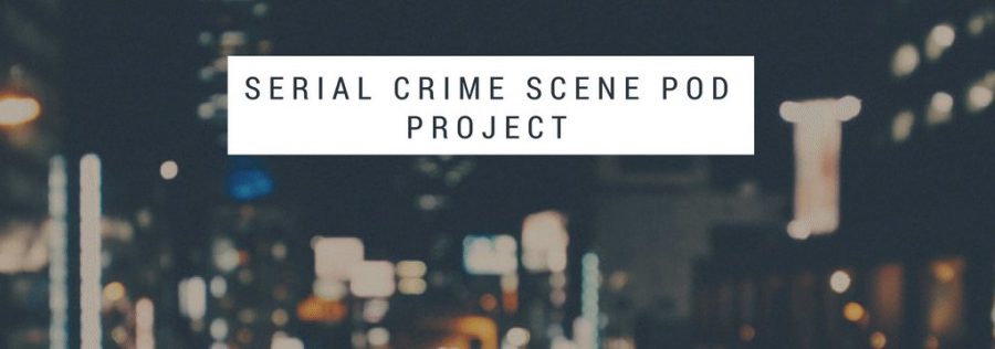 The Serial Crime Scene Pod Project