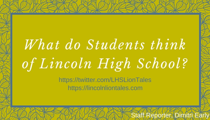 What do you think about Lincoln High School?